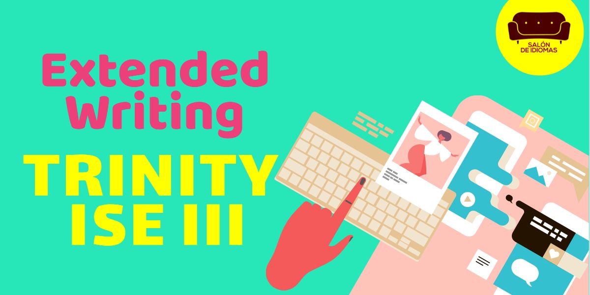 Extended Writing Trinity ISE III